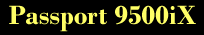 Passport 9500iX